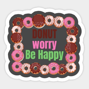 Donut worry be happy Sticker